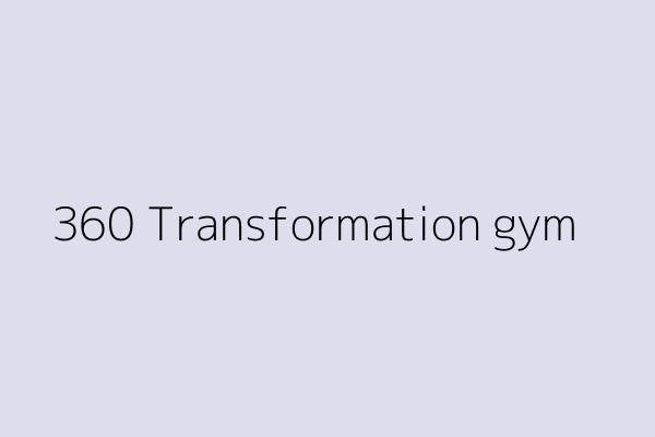 360 Transformation gym